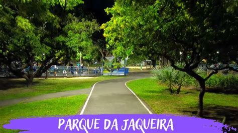 Recife Parque Da Jaqueira K Youtube