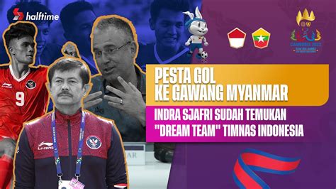 Indra Sjafri Pede Ke Semifinal Myanmar Gak Yakin Indonesia Juara Sea