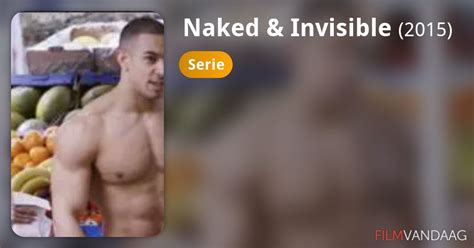 Naked Invisible Serie 2015 FilmVandaag Nl