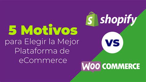 Shopify Vs Woocommerce Pros Y Contras Cu L Plataforma Elegir