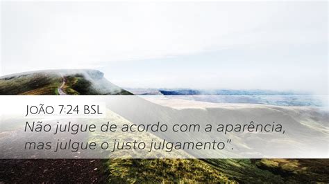 João 7 24 BSL Desktop Wallpaper Não julgue de acordo a aparência mas