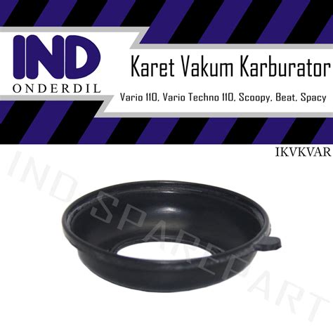 Karet Kared Vakum Vacum Vaccum Vacuum Skep Sekep Karburator Karbu Vario 110 Old Vario Techno 110