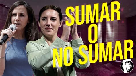 SUMAR y PODEMOS HABRÁ UNIDAD YouTube