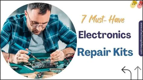 7 Must-Have Electronics Repair Tool Kits for Home Repairs