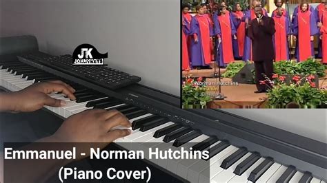 Emmanuel Norman Hutchins Piano Covertutorial Youtube