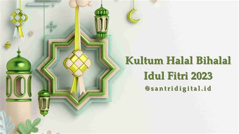 3 Kultum Halal Bihalal Idul Fitri 2023 Santri Digital