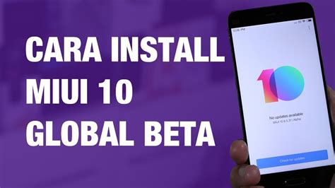 Cara Install MIUI 10 Global Beta Di Xiaomi Sekarang YouTube