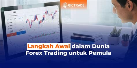 Langkah Awal Dalam Dunia Forex Trading Untuk Pemula