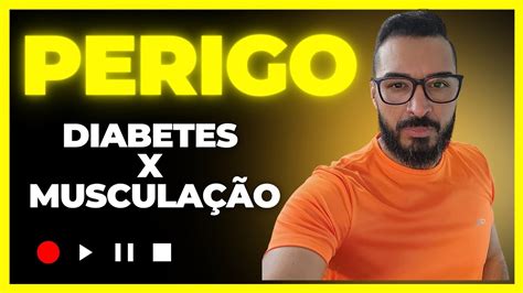 DIABÉTICO SE VOCÊ FIZER MUSCULAÇÃO A COISA PODE COMPLICAR PARA