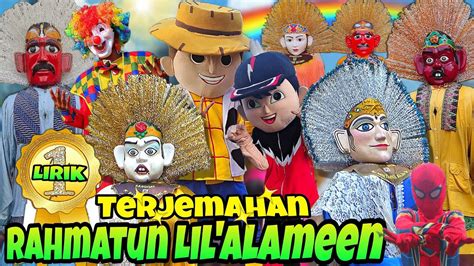 Badut Lucu Feat Ondel Ondel Sholawat Rahmatun Lil Alameen Lirik Dan