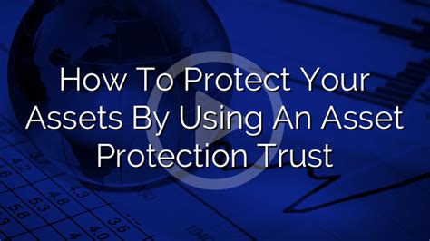 How To Protect Assets Using An Asset Protection Trust The Charles Farran Blog