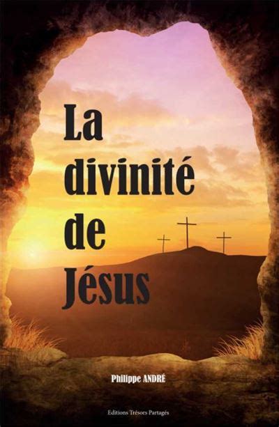 La divinité de Jésus broché Philippe André Achat Livre fnac