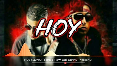 HOY REMIX Ñengo Flow Bad Bunny Victor Dj YouTube