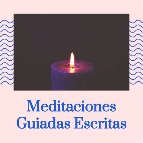 Pin En Meditaciones Guiadas Escritas