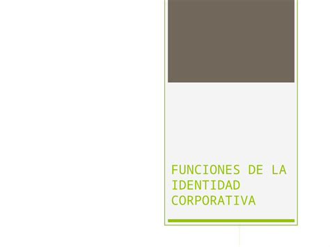 Pptx Funciones De La Identidad Corporativa Dokumen Tips