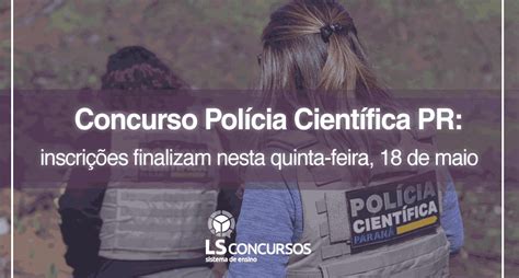 Concurso Polícia Científica PR edital divulgado inscrições