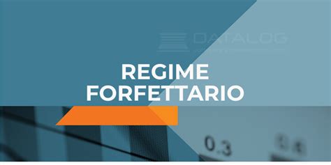 Guida Rapida Su Come Funziona Il Regime Forfettario Datalog