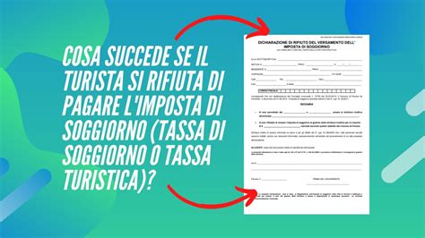 Cosa Succede Se Il Turista Si Rifiuta Di Pagare L Imposta Di Soggiorno