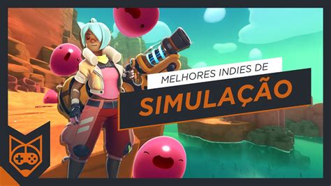 Os 10 Melhores Jogos Indie De Simulação Youtube