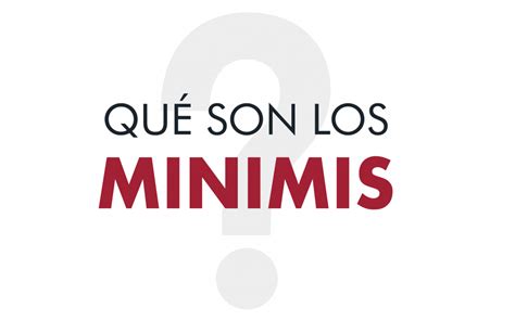 Qu Son Los Minimis