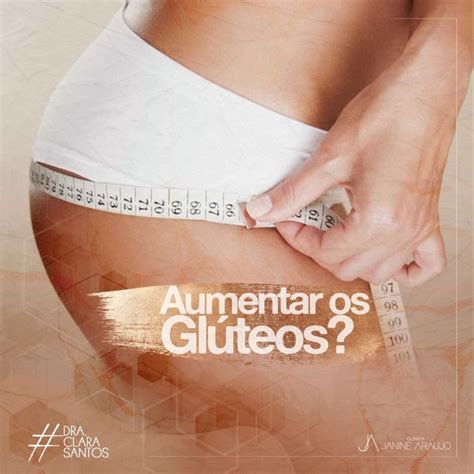 Dra Clara Santos on Instagram Dúvidas sobre a gluteoplastia A