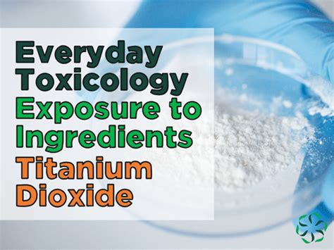 Everyday Toxicology Exposure To Ingredients Titanium Dioxide Center For Research On