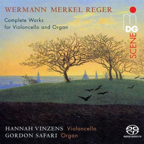 Wermann Merkel Reger Complete Works For Cello And Organ By Gordon