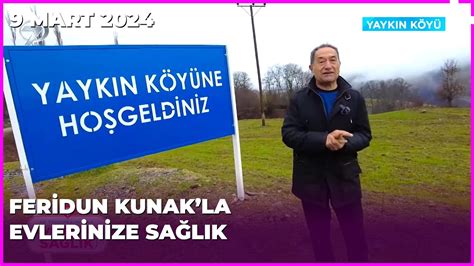 Dr Feridun Kunakla Evlerinize Sağlık 9 Mart 2024 YouTube