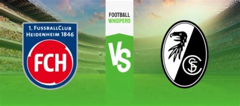 Heidenheim Vs Freiburg Prediction Odds Betting Tips