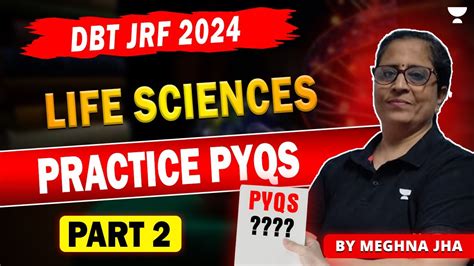 DBT JRF 2024 Life Science DBT JRF Life Science PYQs Practice