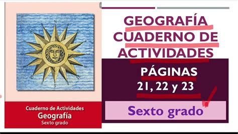 Libro De Actividades De Geografía Sexto Grado Contestado Pags 45 46 Y 47 Del Cuaderno De