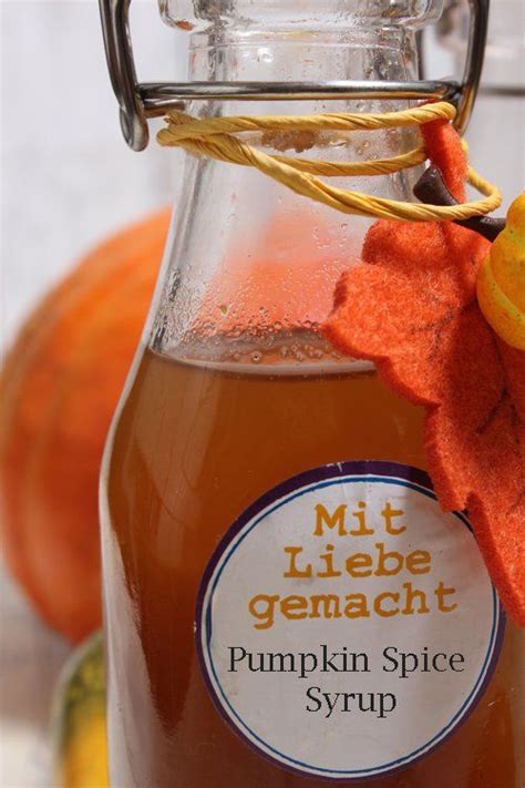 Mega Leckeres Pumpkin Spice Sirup Super Einfach Rezept Kürbisgewürz