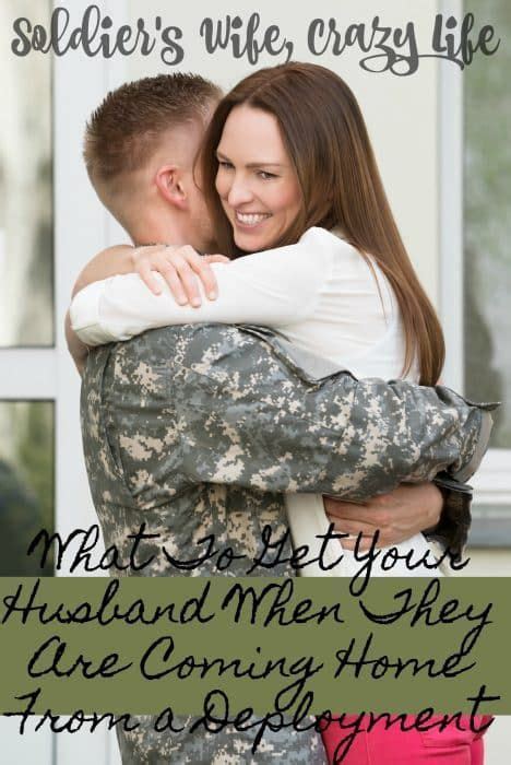 What To Get Your Husband When They Are Coming Home From A Deployment Military Marriage