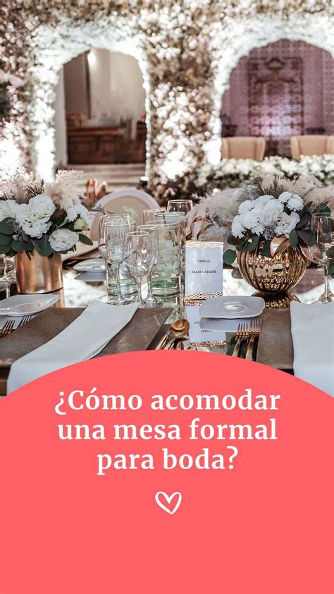 ¿cómo Acomodar Una Mesa Formal Para Boda Table Decorations Table Decor