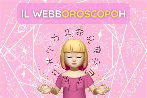 Oroscopo Di Webboh Settimana Dal 22 Al 28 Maggio 2023