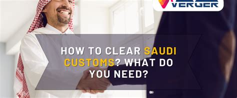 How To Clear Saudi Customs? What Do You Need?