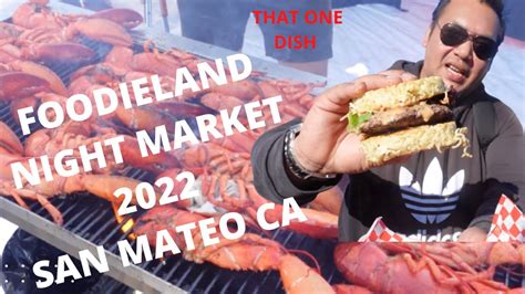 That One Dish Ep 18 Foodieland Night Market 2022 Special What To Get