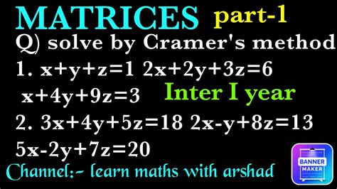 Matrices Part 1 Inter First Year 11th Class Cramers Method Matrix Inversion Method By Arshad