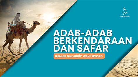 Adab Adab Berkendara Dan Safar Ustadz Nuruddin Abu Faynan Youtube