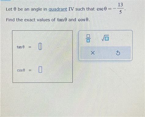 Solved Let θ be an angle in quadrant IV such that Chegg