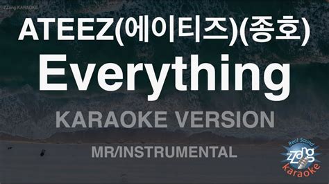 짱가라오케 노래방 ATEEZ 에이티즈 종호 Everything MR Instrumental ZZang KARAOKE