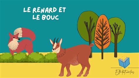 Fable De La Fontaine Le Renard Et Le Bouc Youtube