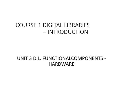 Ppt Course 1 Digital Libraries Introduction Powerpoint Presentation