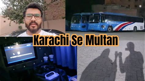 Karachi Se Multan With Mama Daewoo Express Sleeper Bus Review Youtube