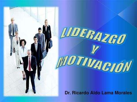 Liderazgo y motivación | Dra. Lulú | uDocz