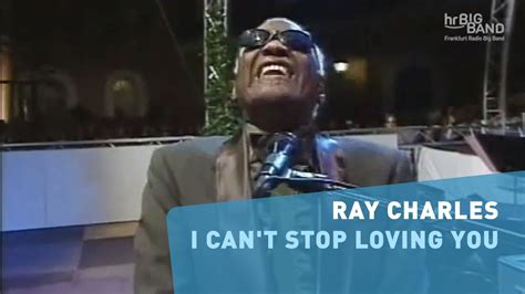 Ray Charles I Can T Stop Loving You The Raelettes Frankfurt Radio Big Band Jazz Soul