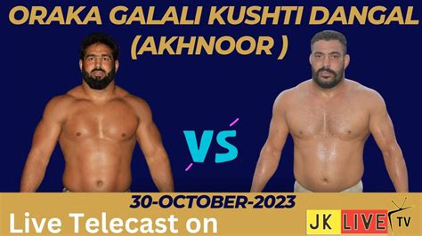 Live Oraka Galali Kushti Dangal Akhnoor October Youtube