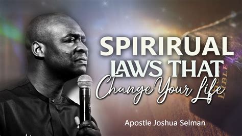 Spiritual Laws That Will Change Your Life Apostle Joshua Selman Youtube