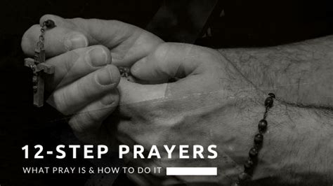 12 Step Prayers What Is Prayer How Do I Pray