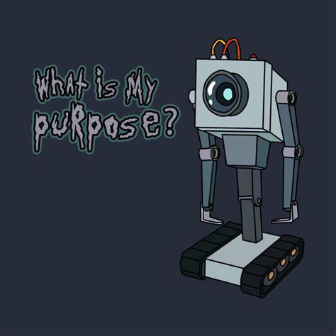 What Is My Purpose You Pass Butter Robot By Lgireland Rick And Morty Rick And Morty Poster